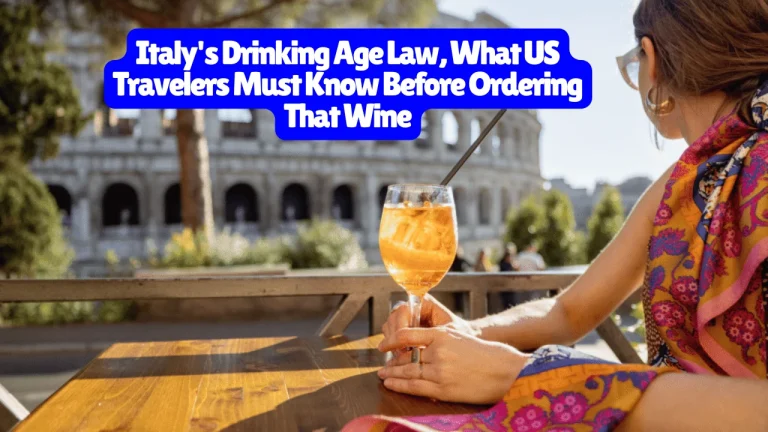 Italy's Drinking Age Law, What US Travelers Must Know Before Ordering That Wine