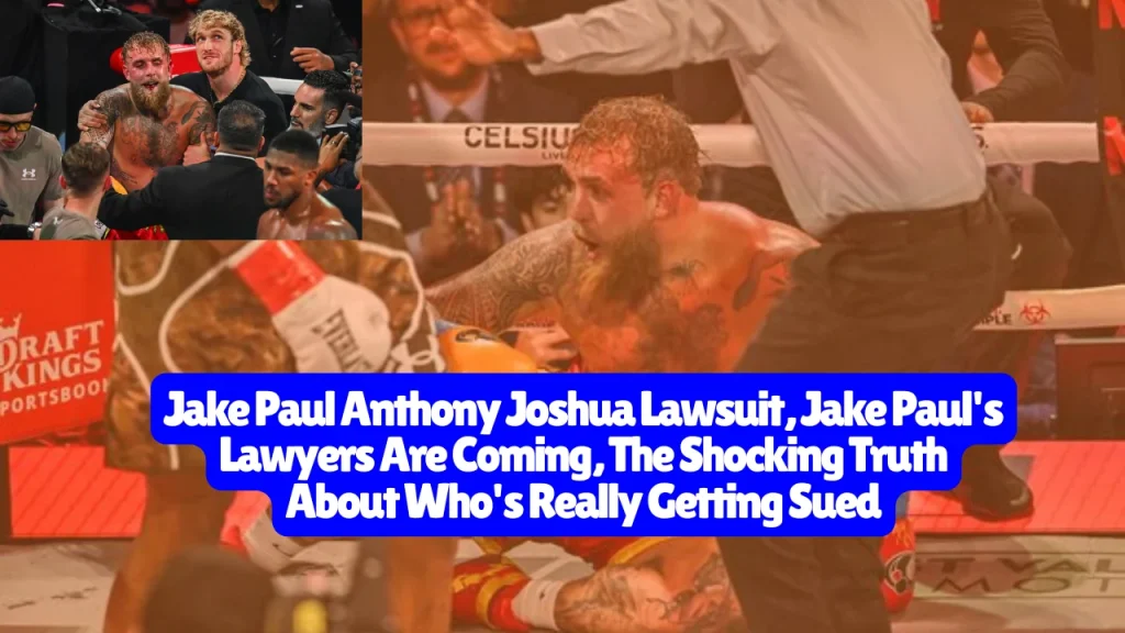 Jake Paul Anthony Joshua Lawsuit, Jake Paul's Lawyers Are Coming, The Shocking Truth About Who's Really Getting Sued