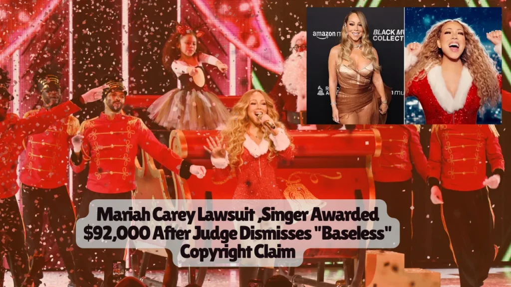 Mariah Carey Lawsuit, Singer Awarded $92,000 After Judge Dismisses "Baseless" Copyright Claim