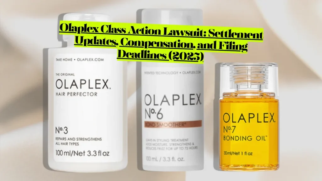 Olaplex Class Action Lawsuit, Settlement Updates, Compensation, and Filing Deadlines
