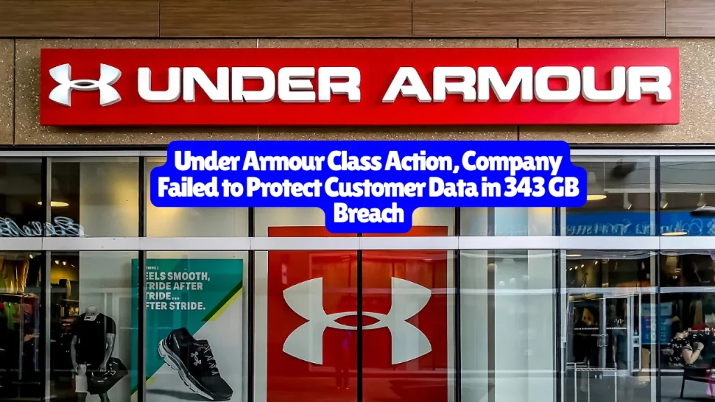 Under Armour Class Action, Company Failed to Protect Customer Data in 343 GB Breach