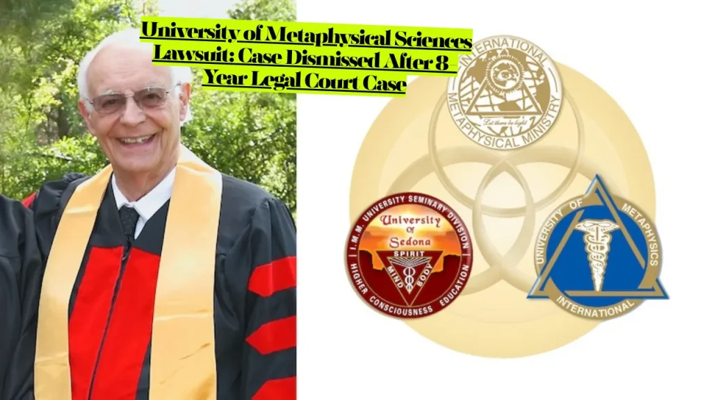 University of Metaphysical Sciences Lawsuit Case Dismissed After 8-Year Court Case