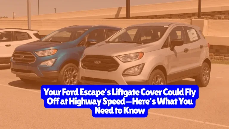 Your Ford Escape's Liftgate Cover Could Fly Off at Highway Speed—Here's What You Need to Know 2 Your Ford Escape's Liftgate Cover Could Fly Off at Highway Speed—Here's What You Need to Know