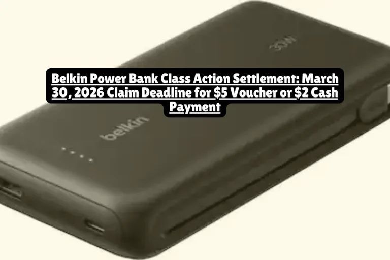 Belkin Power Bank Class Action Settlement, March 30, 2026 Claim Deadline for $5 Voucher or $2 Cash Payment
