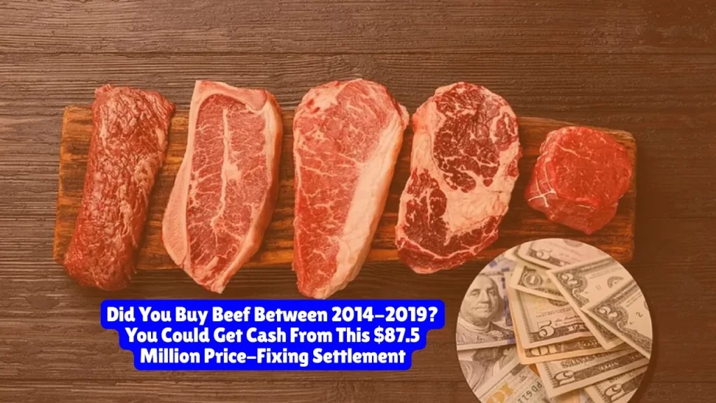Beef Class Action Lawsuit, Did You Buy Beef Between 2014-2019? You Could Get Cash From This $87.5 Million Price-Fixing Settlement