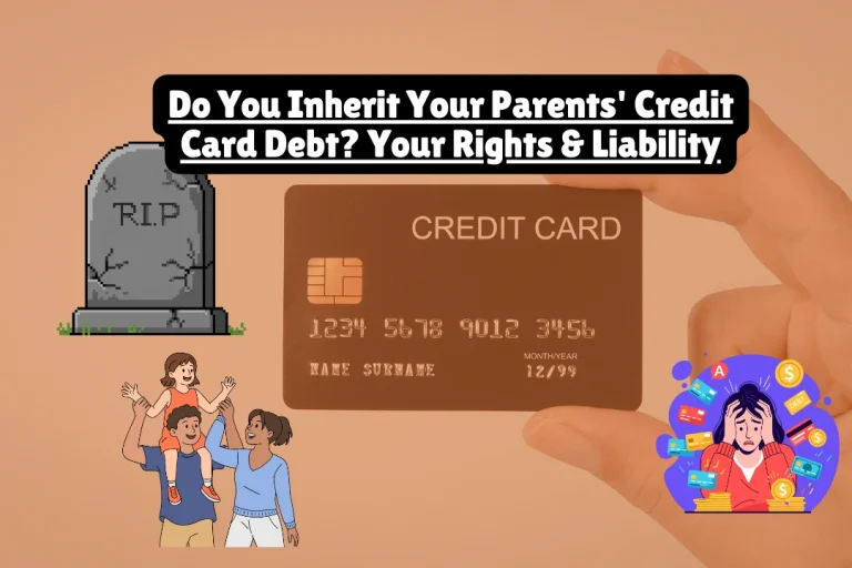 Do You Inherit Your Parents' Credit Card Debt Your Rights & Liability