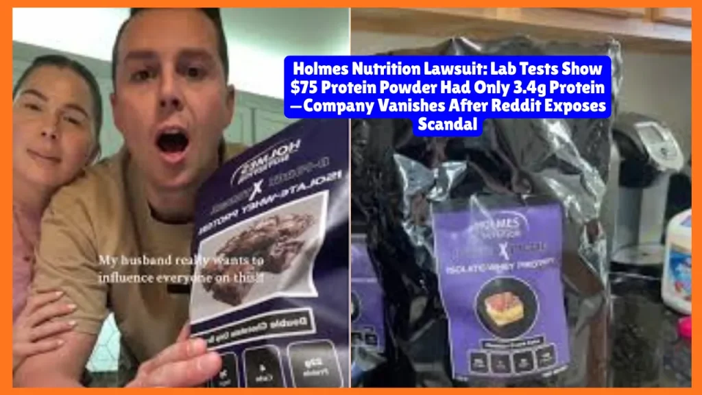 Holmes Nutrition Lawsuit, Lab Tests Show $75 Protein Powder Had Only 3.4g Protein—Company Vanishes After Reddit Exposes Scandal