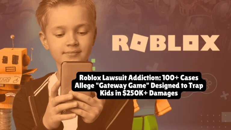 Roblox Lawsuit Addiction, 100+ Cases Allege "Gateway Game" Designed to Trap Kids in $250K+ Damages 6 Roblox Lawsuit Addiction, 100+ Cases Allege Gateway Game Designed to Trap Kids in $250K+ Damages