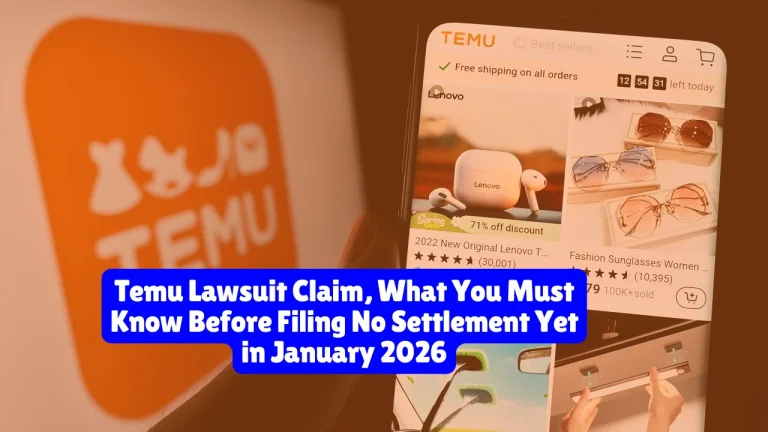Temu Lawsuit Claim, What You Must Know Before Filing No Settlement Yet in January 2026