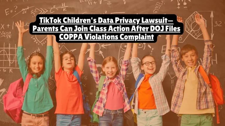 The U.S. Department of Justice and Federal Trade Commission filed a lawsuit against TikTok and ByteDance in August 2024 for violating federal children's privacy laws. Parents whose children under 13 used TikTok can now join the class action multidistrict litigation (MDL) to seek compensation and hold the platform accountable.