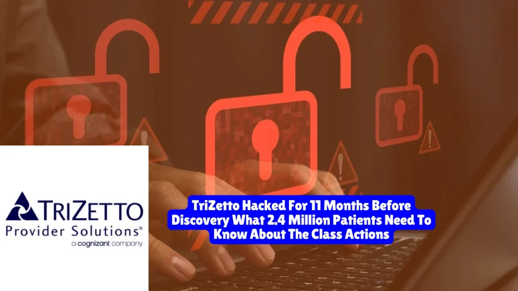 Multiple class action lawsuits filed in December 2025 allege TriZetto Provider Solutions failed to protect patient data during a massive breach where hackers had unrestricted access for nearly a year. The complaints, filed in New Jersey and Missouri federal courts, claim TriZetto violated HIPAA and exposed protected health information (PHI) including Social Security numbers, medical diagnoses, and insurance details of patients whose data was processed through its healthcare software systems.