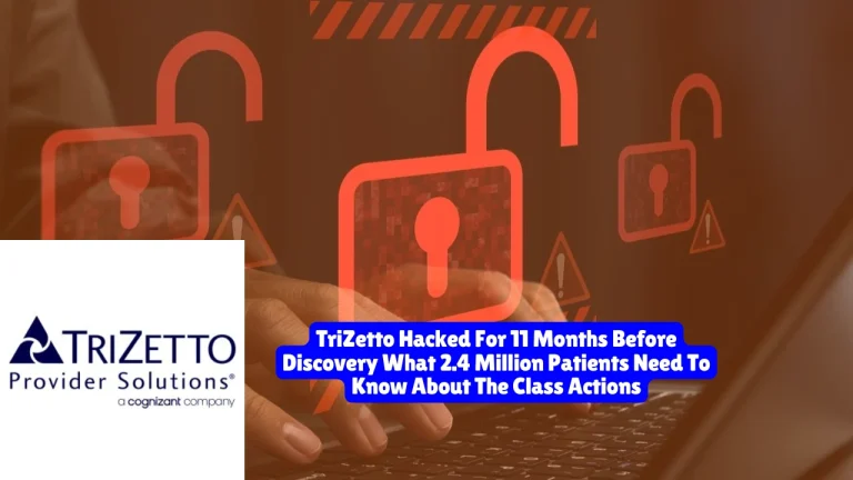 Multiple class action lawsuits filed in December 2025 allege TriZetto Provider Solutions failed to protect patient data during a massive breach where hackers had unrestricted access for nearly a year. The complaints, filed in New Jersey and Missouri federal courts, claim TriZetto violated HIPAA and exposed protected health information (PHI) including Social Security numbers, medical diagnoses, and insurance details of patients whose data was processed through its healthcare software systems.