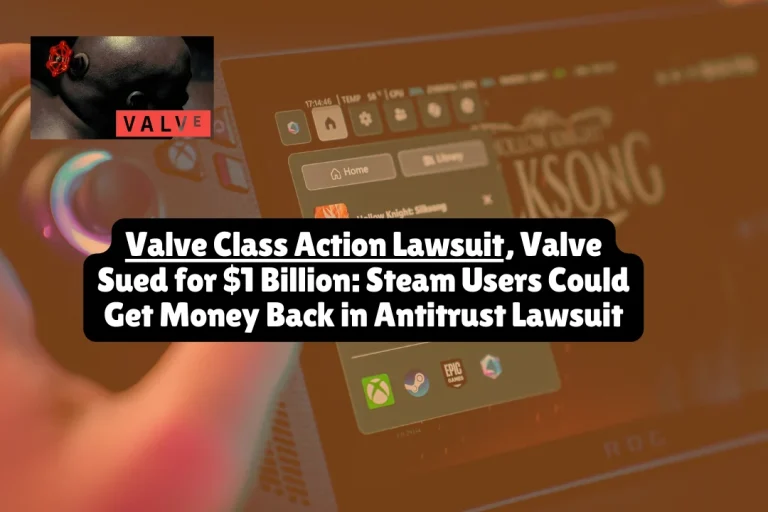 Valve Sued for $1 Billion, Steam Users Could Get Money Back in Antitrust Lawsuit
