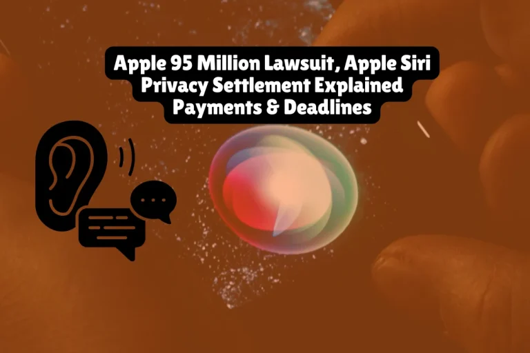 Apple 95 Million Lawsuit, Apple Siri Privacy Settlement Explained Payments & Deadlines
