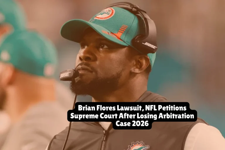 Brian Flores Lawsuit, NFL Petitions Supreme Court After Losing Arbitration Case 2026 3 Brian Flores Lawsuit, NFL Petitions Supreme Court After Losing Arbitration Battle 2026