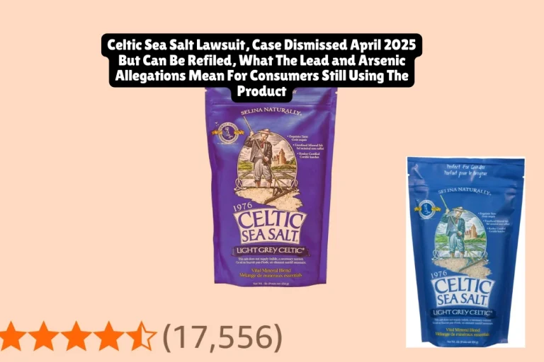 Celtic Sea Salt Lawsuit, Case Dismissed April 2025 But Can Be Refiled, What The Lead And Arsenic Allegations Mean For Consumers Still Using The Product 8 Celtic Sea Salt Lawsuit, Case Dismissed April 2025 But Can Be Refiled, What The Lead And Arsenic Allegations Mean For Consumers Still Using The Product