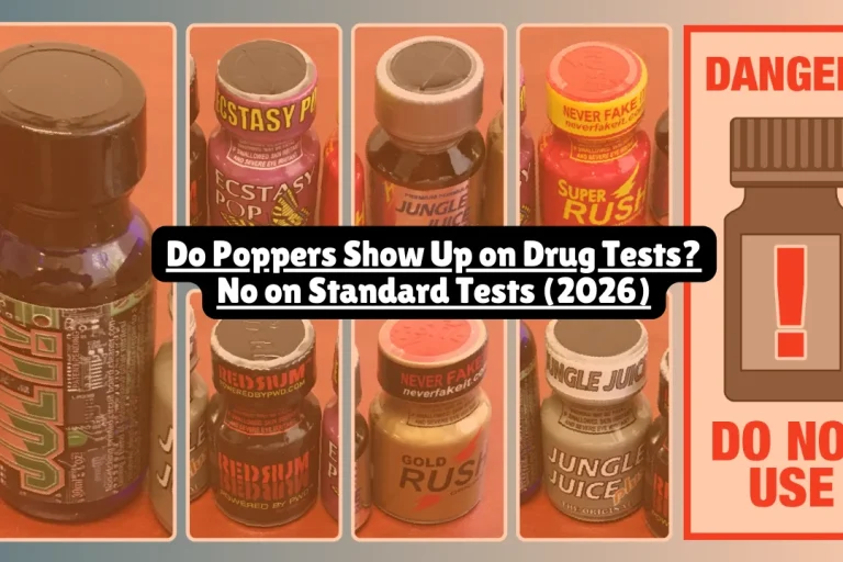 Typically, because poppers are inhaled, they will not show up on standard 5-panel drug screens. When it comes to employment or sports related drug testing, poppers will not show up as a positive. Here's the truth: Standard drug tests, such as workplace screenings, typically do not detect poppers. Bottom line: you won't fail a standard employment drug test for poppers.