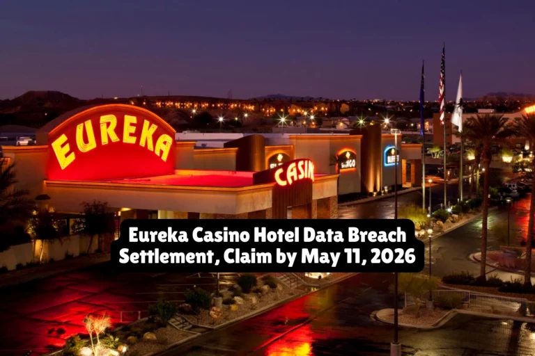 Eureka Casino Hotel Data Breach Settlement, Claim by May 11, 2026