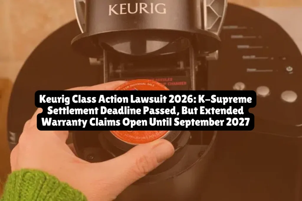 The Keurig K-Supreme class action lawsuit reached a $950,000 settlement for defective coffee makers that lose power during descaling, with the main claim deadline of November 14, 2025 now closed. However, consumers whose K-Supreme, K-Supreme Plus, or K-Supreme SMART coffee makers experience power loss after June 20, 2025 can still file for extended warranty coverage until September 30, 2027 at KSupremeSettlement.com.