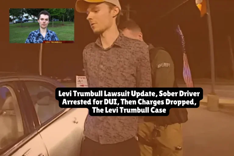 Levi Trumbull Lawsuit Update, Sober Driver Arrested for DUI, Then Charges Dropped, The Levi Trumbull Case