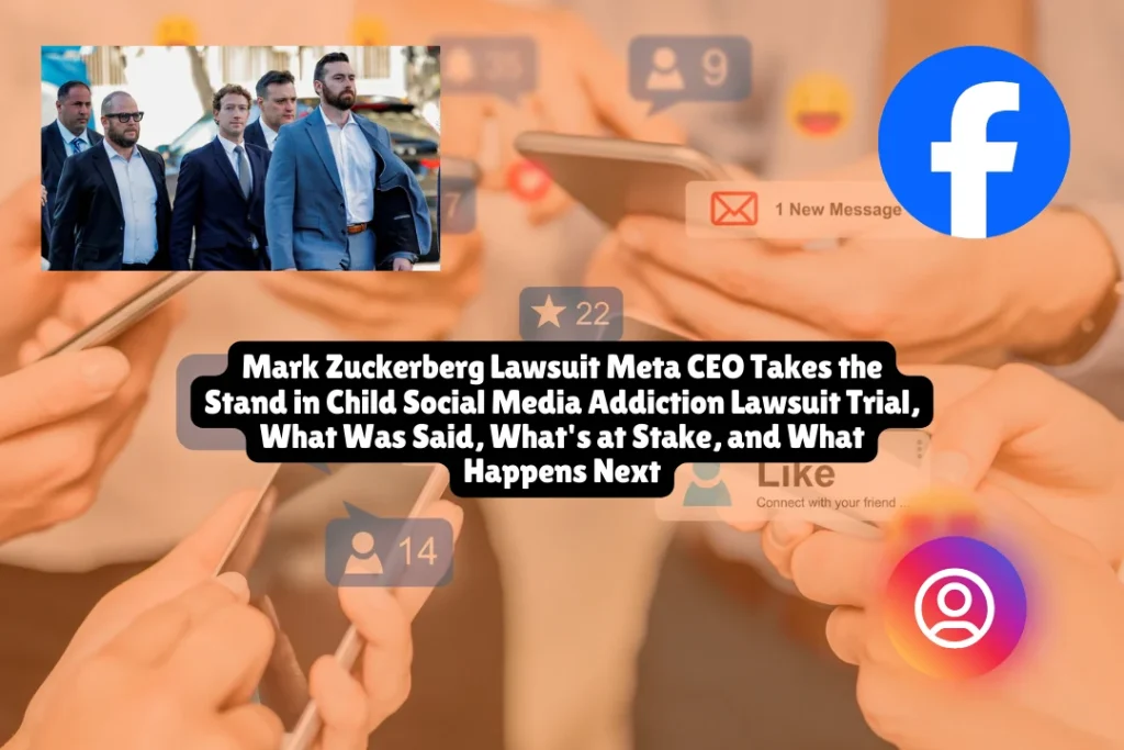 Mark Zuckerberg Lawsuit Meta CEO Takes the Stand in Child Social Media Addiction Lawsuit Trial, What Was Said, What's at Stake, and What Happens Next 1 Mark Zuckerberg Lawsuit Meta CEO Takes the Stand in Child Social Media Addiction Lawsuit Trial, What Was Said, What's at Stake, and What Happens Next