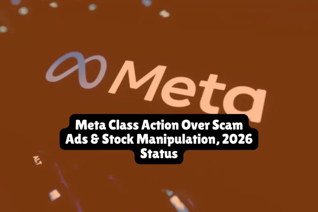 Meta Class Action Over Scam Ads & Stock Manipulation, 2026 Status