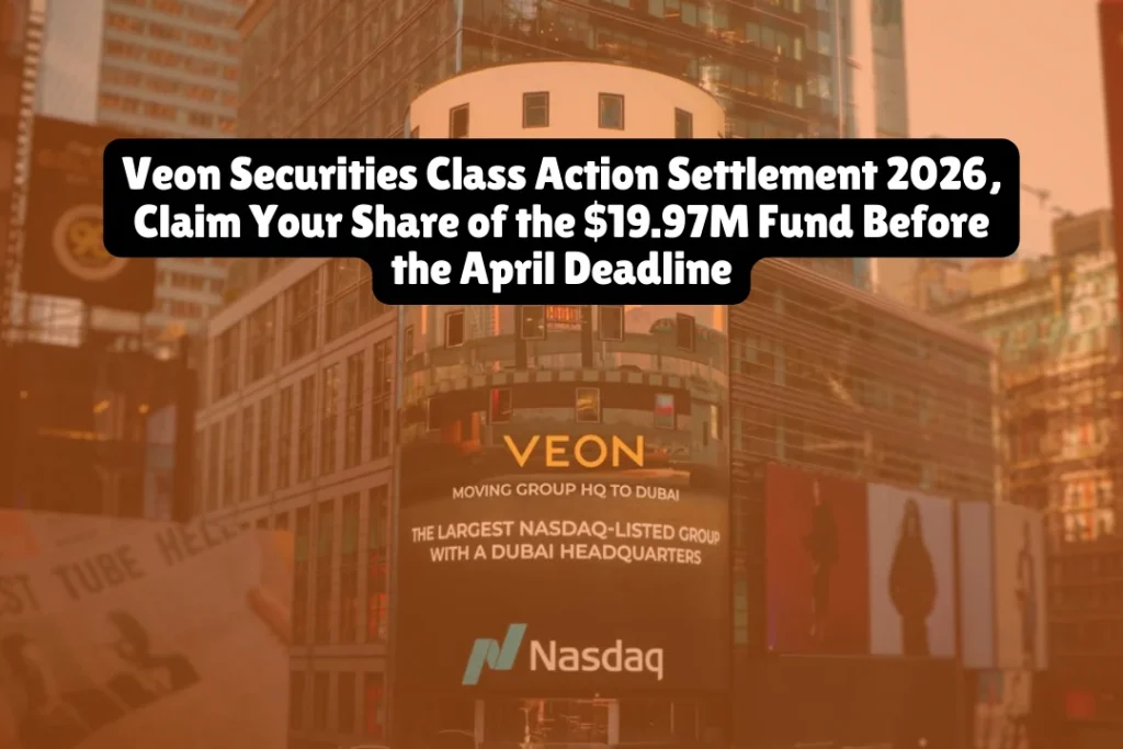 If you invested in Veon Ltd. (formerly VimpelCom Ltd.) between 2011 and 2015, you may be eligible for a cash payment from a $19,970,000 class action settlement. As of February 2026, the claims process is officially active, with a strict filing deadline of April 28, 2026.