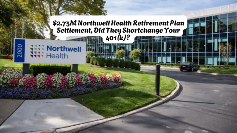 $2.75M Northwell Health Retirement Plan Settlement, Did They Shortchange Your 401k