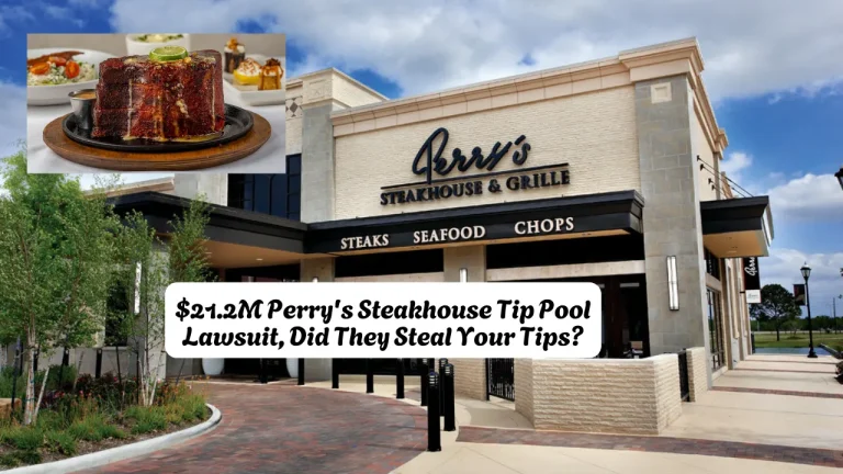 $21.2M Perry's Steakhouse Tip Pool Lawsuit, Did They Steal Your Tips