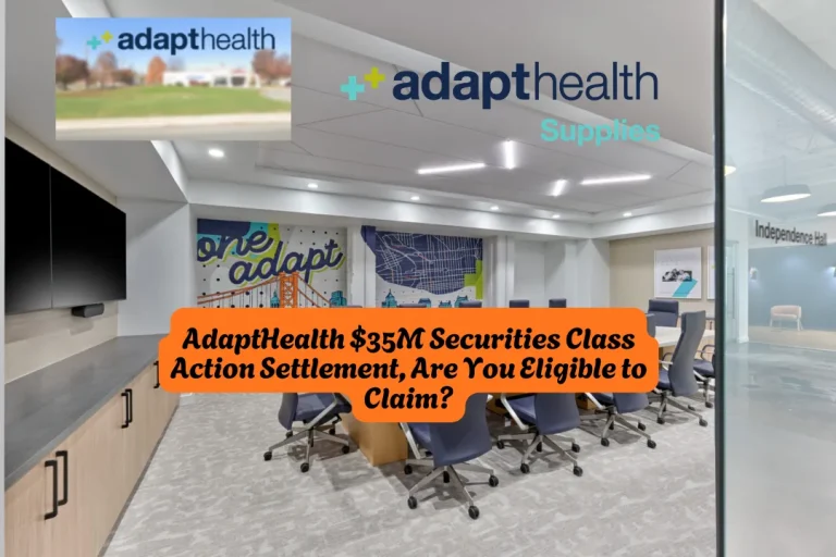 AdaptHealth $35M Securities Class Action Settlement, Are You Eligible to Claim