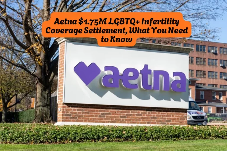 Aetna $1.75M LGBTQ+ Infertility Coverage Settlement, What You Need to Know