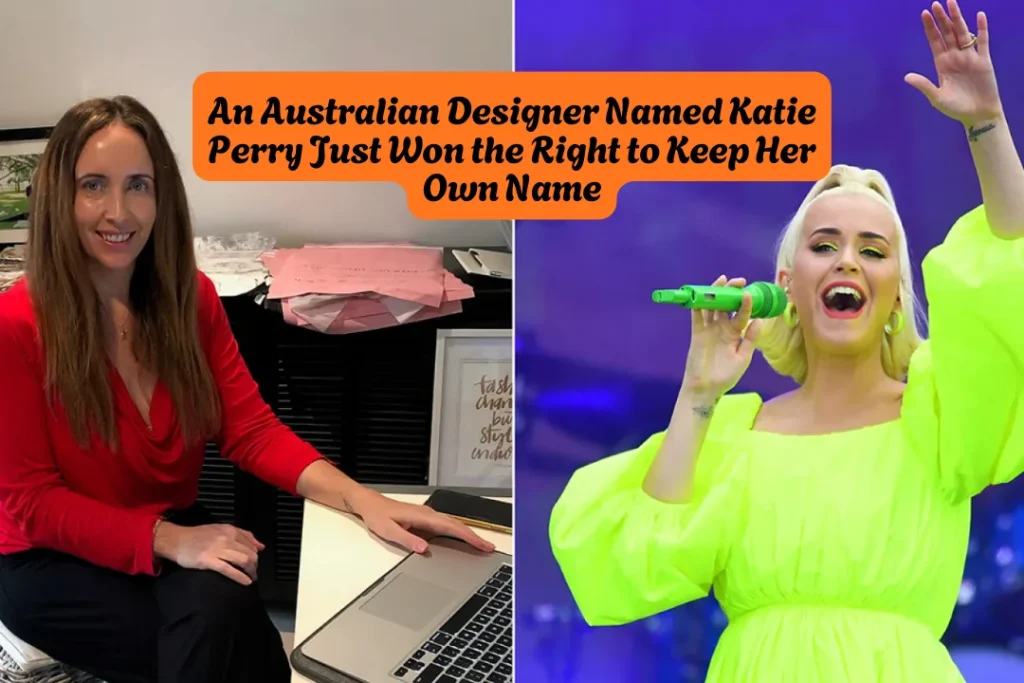 An Australian Designer Named Katie Perry Just Won the Right to Keep Her Own Name