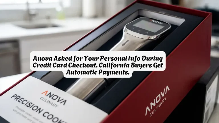 Anova Asked for Your Personal Info During Credit Card Checkout. California Buyers Get Automatic Payments