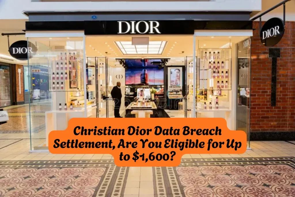 Christian Dior Data Breach Settlement, Are You Eligible for Up to $1,600