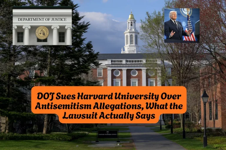 DOJ Sues Harvard University Over Antisemitism Allegations, What the Lawsuit Actually Says
