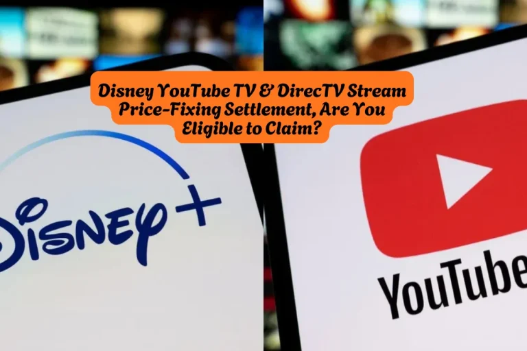 Disney YouTube TV & DirecTV Stream Price-Fixing Settlement, Are You Eligible to Claim