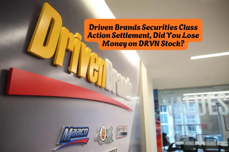 Driven Brands Securities Class Action Settlement, Did You Lose Money on DRVN Stock