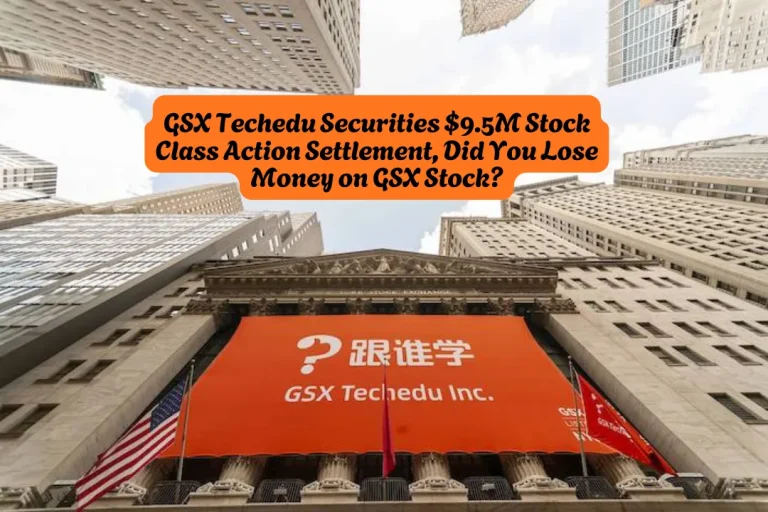 GSX Techedu Securities $9.5M Stock Class Action Settlement, Did You Lose Money on GSX Stock