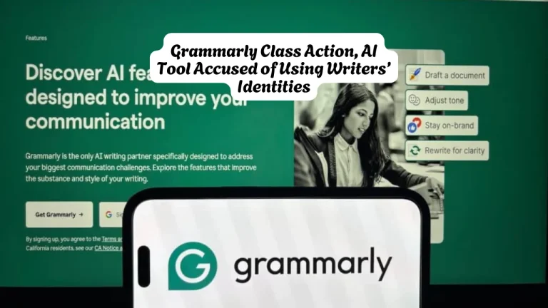 Grammarly Class Action, AI Tool Accused of Using Writers’ Identities