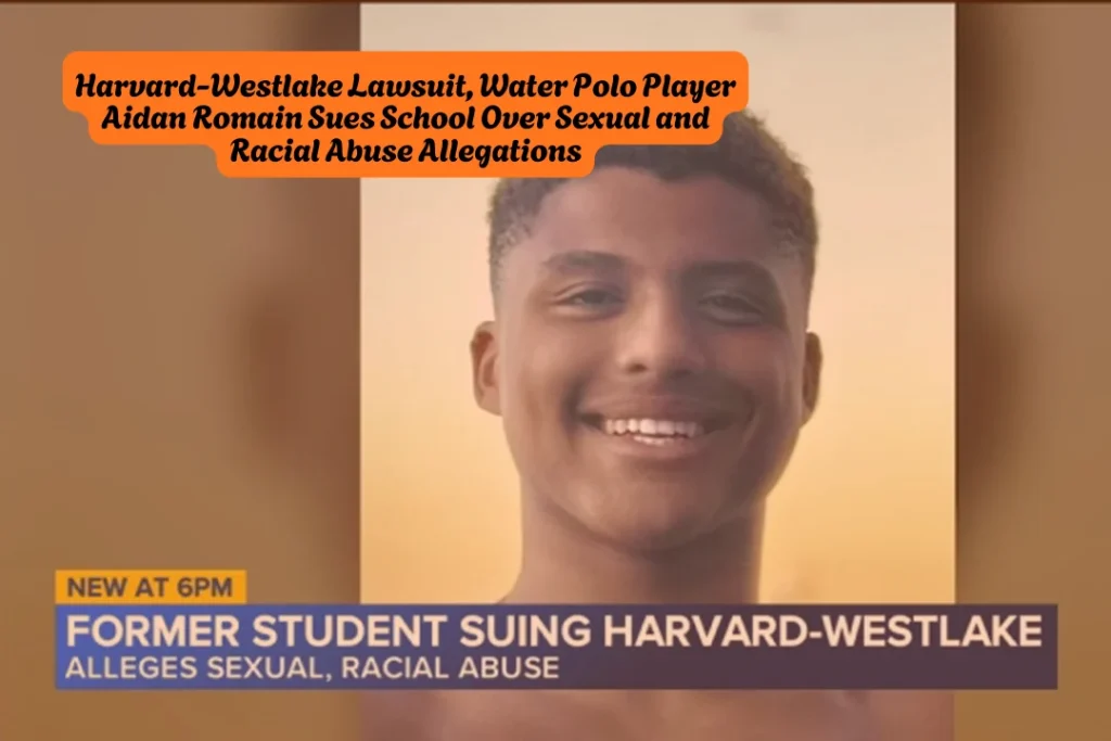 Harvard-Westlake Lawsuit, Water Polo Player Aidan Romain Sues School Over Sexual and Racial Abuse Allegations