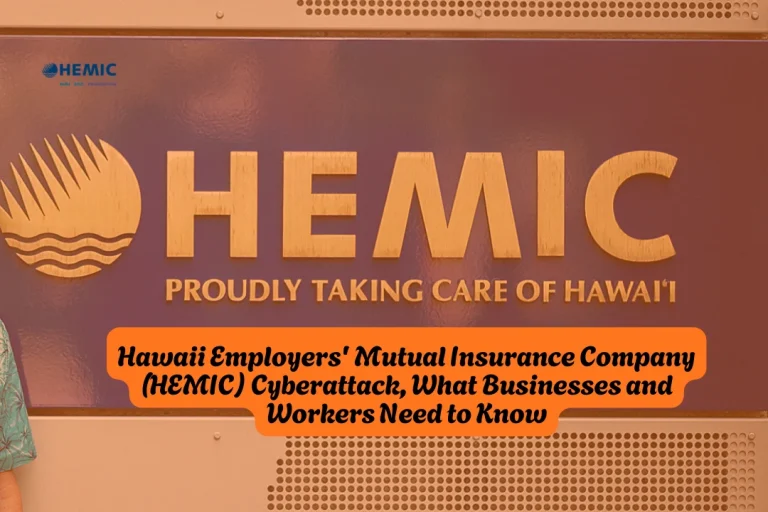 Hawaii Employers' Mutual Insurance Company HEMIC Cyberattack, What Businesses and Workers Need to Know