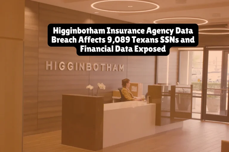 Higginbotham Insurance Agency Data Breach Affects 9,089 Texans SSNs and Financial Data Exposed