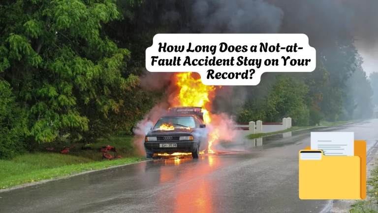How Long Does a Not-at-Fault Accident Stay on Your Record