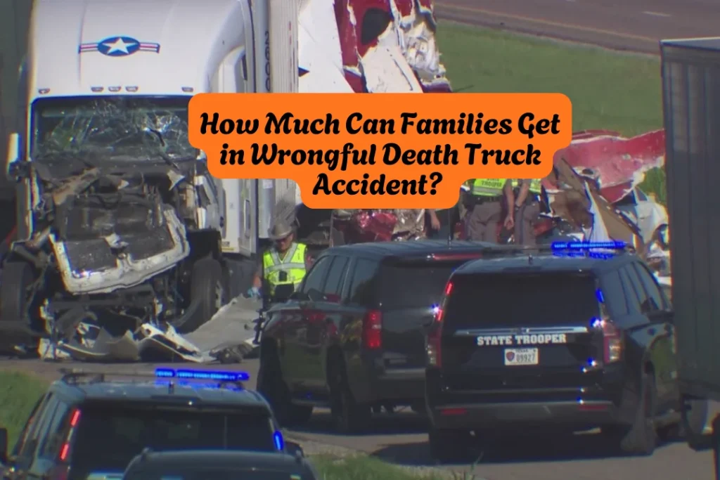 How Much Can Families Get in Wrongful Death Truck Accident