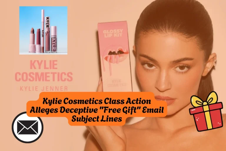 Kylie Cosmetics Class Action Alleges Deceptive Free Gift Email Subject Lines