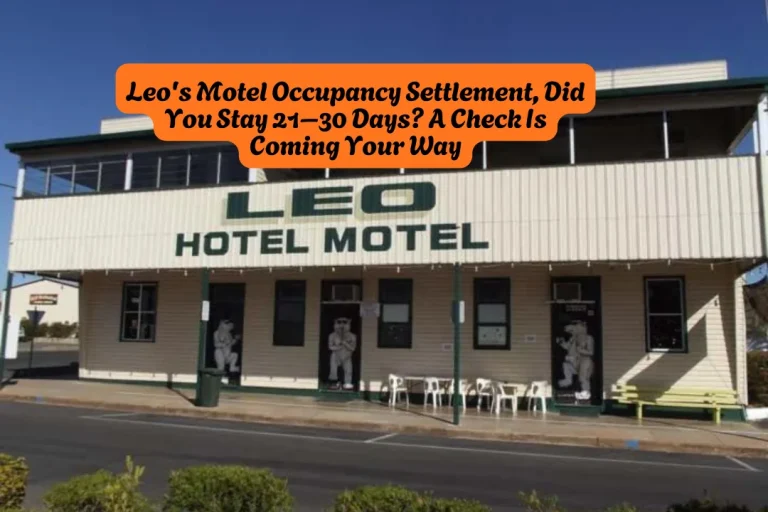 Leo's Motel Occupancy Settlement, Did You Stay 21–30 Days A Check Is Coming Your Way