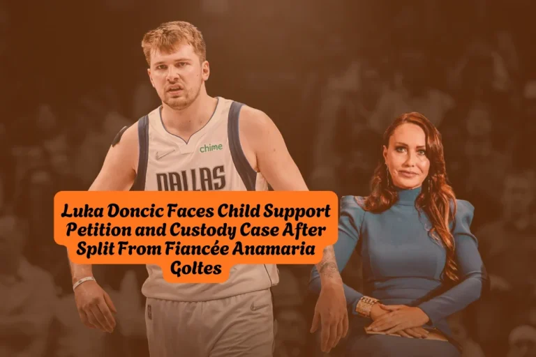 Luka Doncic Faces Child Support Petition and Custody Case After Split From Fiancée Anamaria Goltes