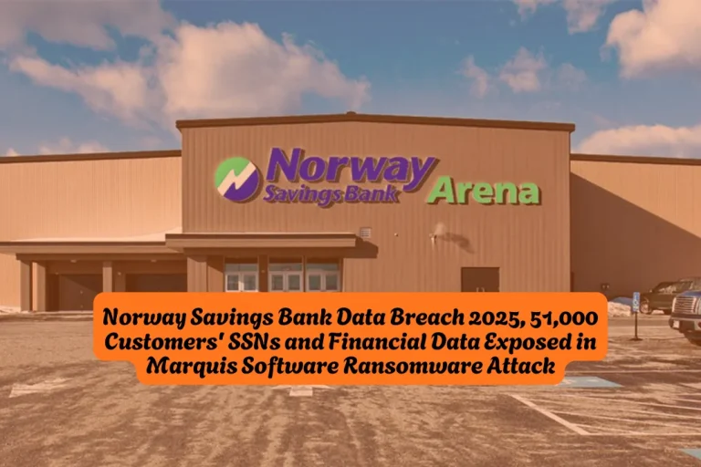 Norway Savings Bank Data Breach 2025, 51,000 Customers' SSNs and Financial Data Exposed in Marquis Software Ransomware Attack 4 Norway Savings Bank Data Breach 2025, 51,000 Customers' SSNs and Financial Data Exposed in Marquis Software Ransomware Attack