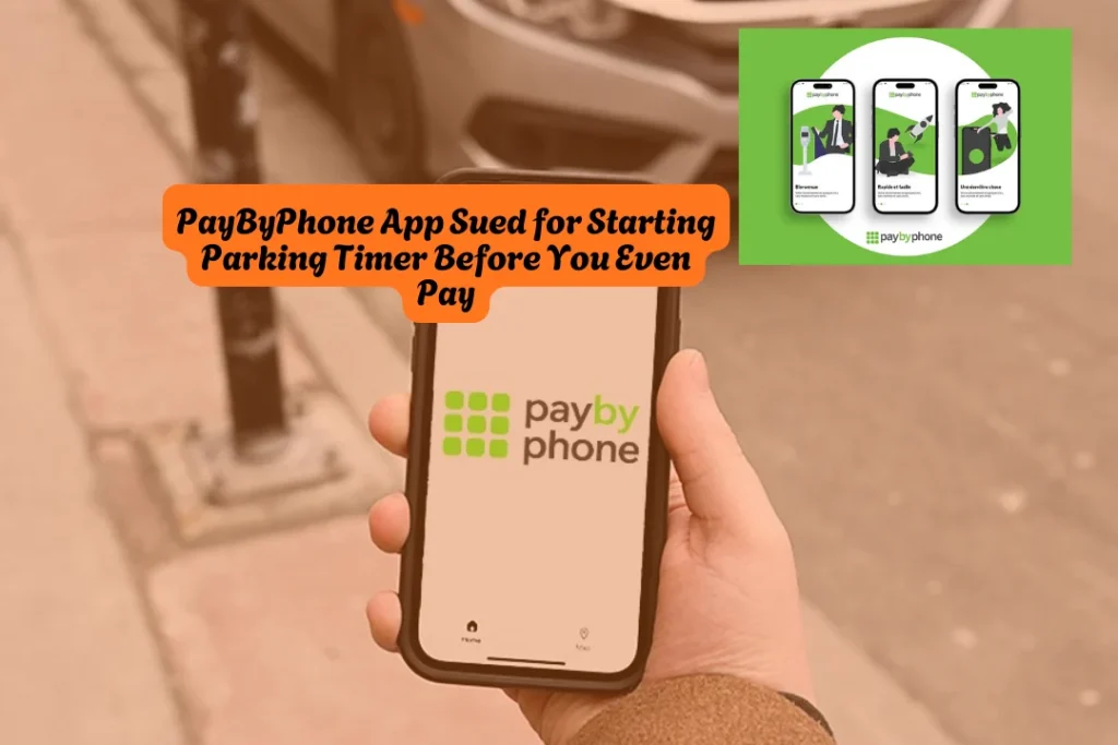 PayByPhone App Sued for Starting Parking Timer Before You Even Pay