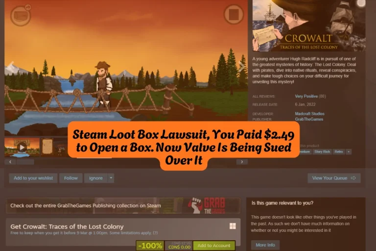 Steam Loot Box Lawsuit, You Paid $2.49 to Open a Box. Now Valve Is Being Sued Over It